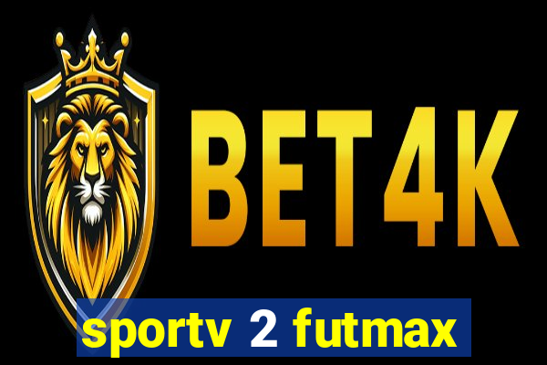 sportv 2 futmax